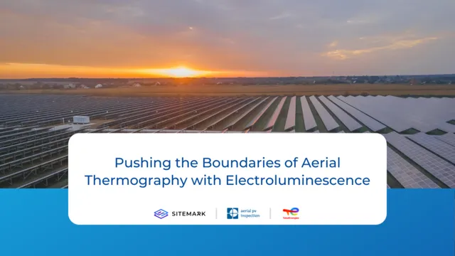 Pushing the Boundaries of Aerial Thermography with Electroluminescence