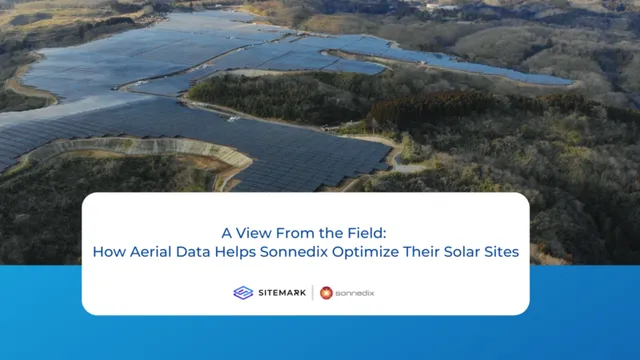 A View From the Field: How Aerial Data Helps Sonnedix Optimize Their Solar Sites